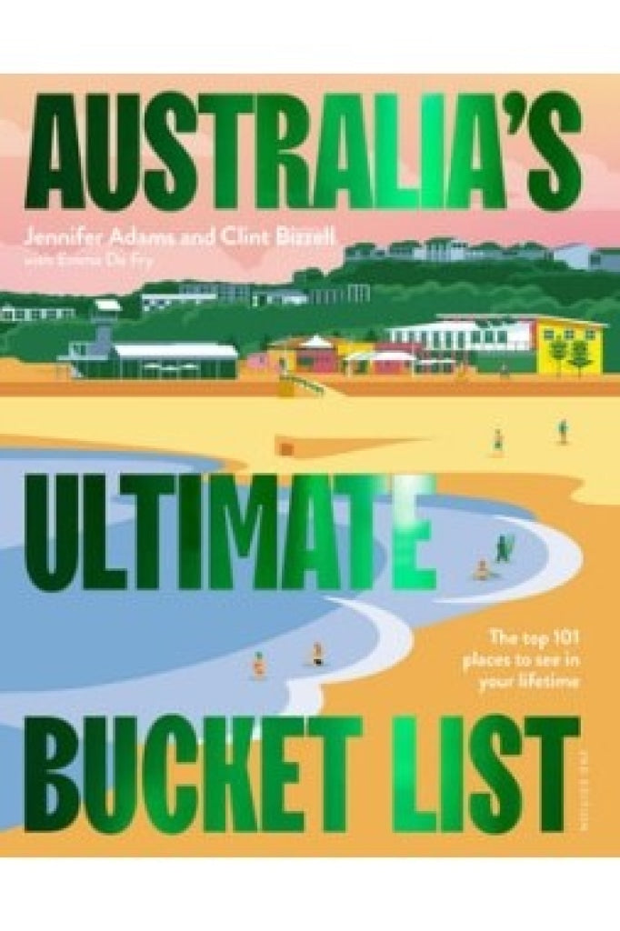 Australia's Ultimate Bucket List 2nd Edition