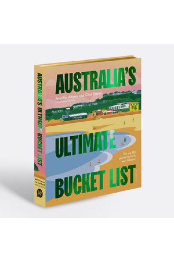 Australia's Ultimate Bucket List 2nd Edition