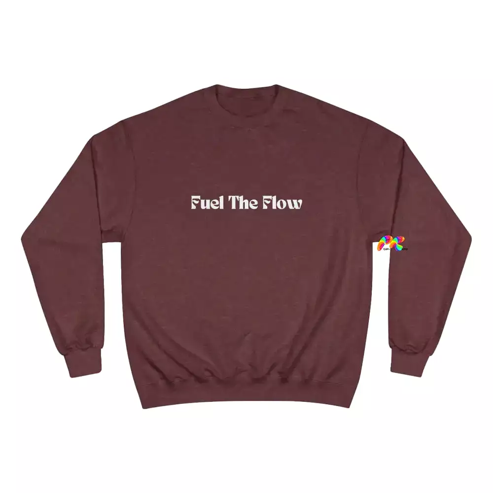 Fuel The Flow Champion Sweatshirt