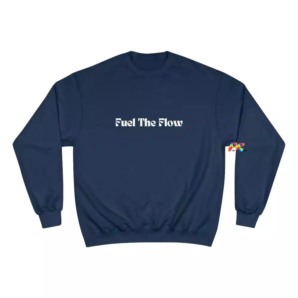 Fuel The Flow Champion Sweatshirt